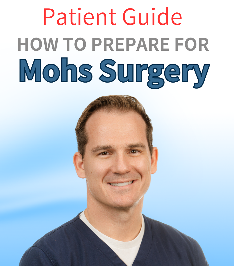 Patient Guide to preparing for mohs surgery